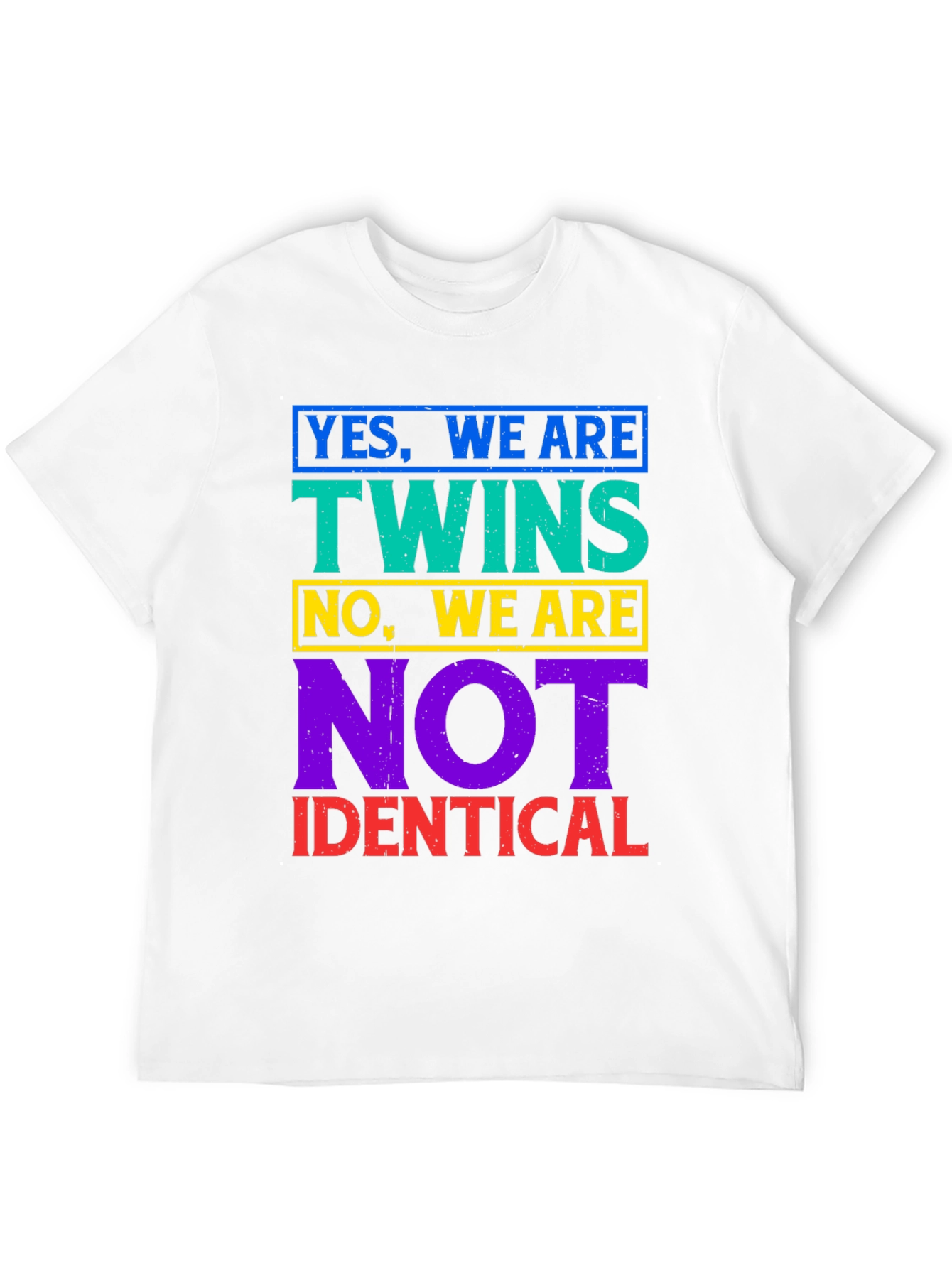 Twins Not Identical T-Shirt - Funny Sibling Tee