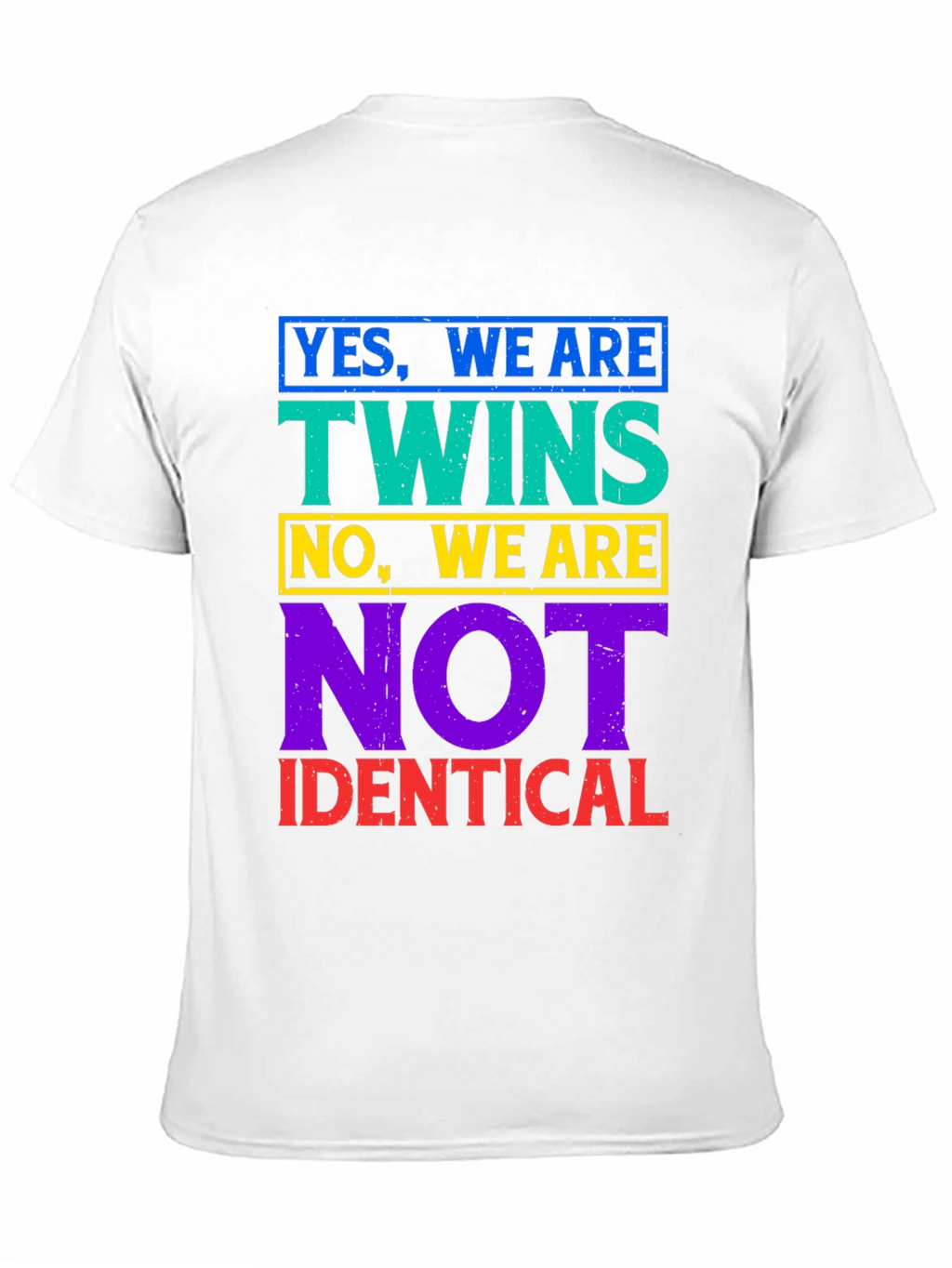 Twins Not Identical T-Shirt - Funny Sibling Tee