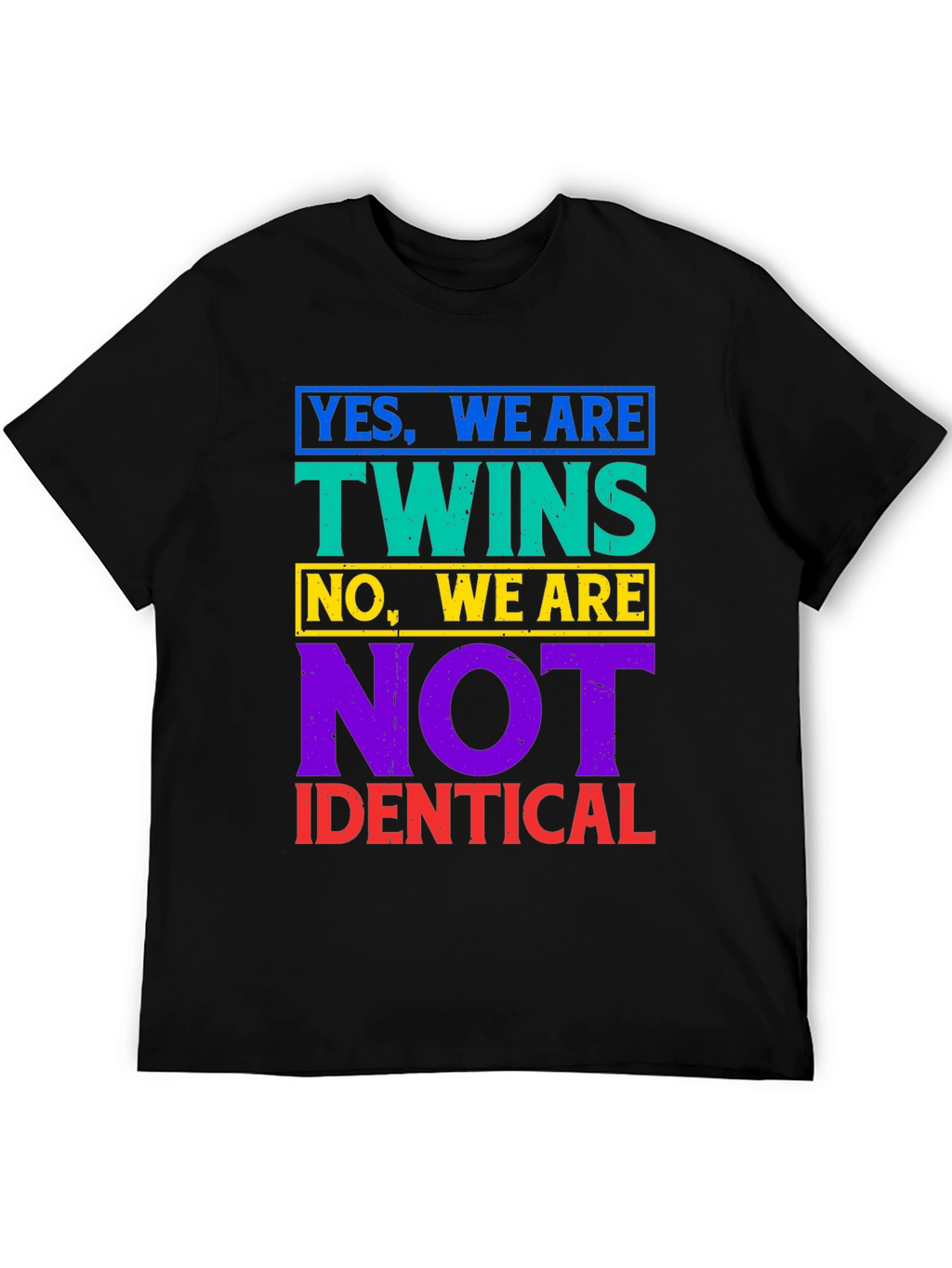 Twins Not Identical T-Shirt - Funny Sibling Tee