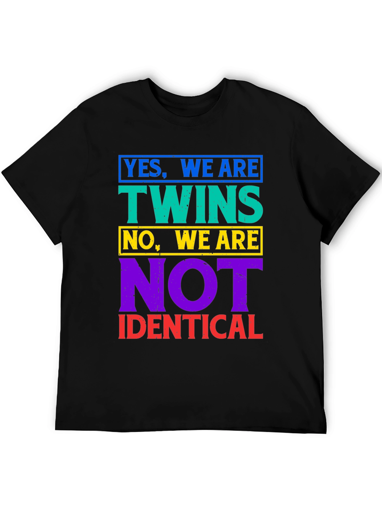 Twins Not Identical T-Shirt - Funny Sibling Tee