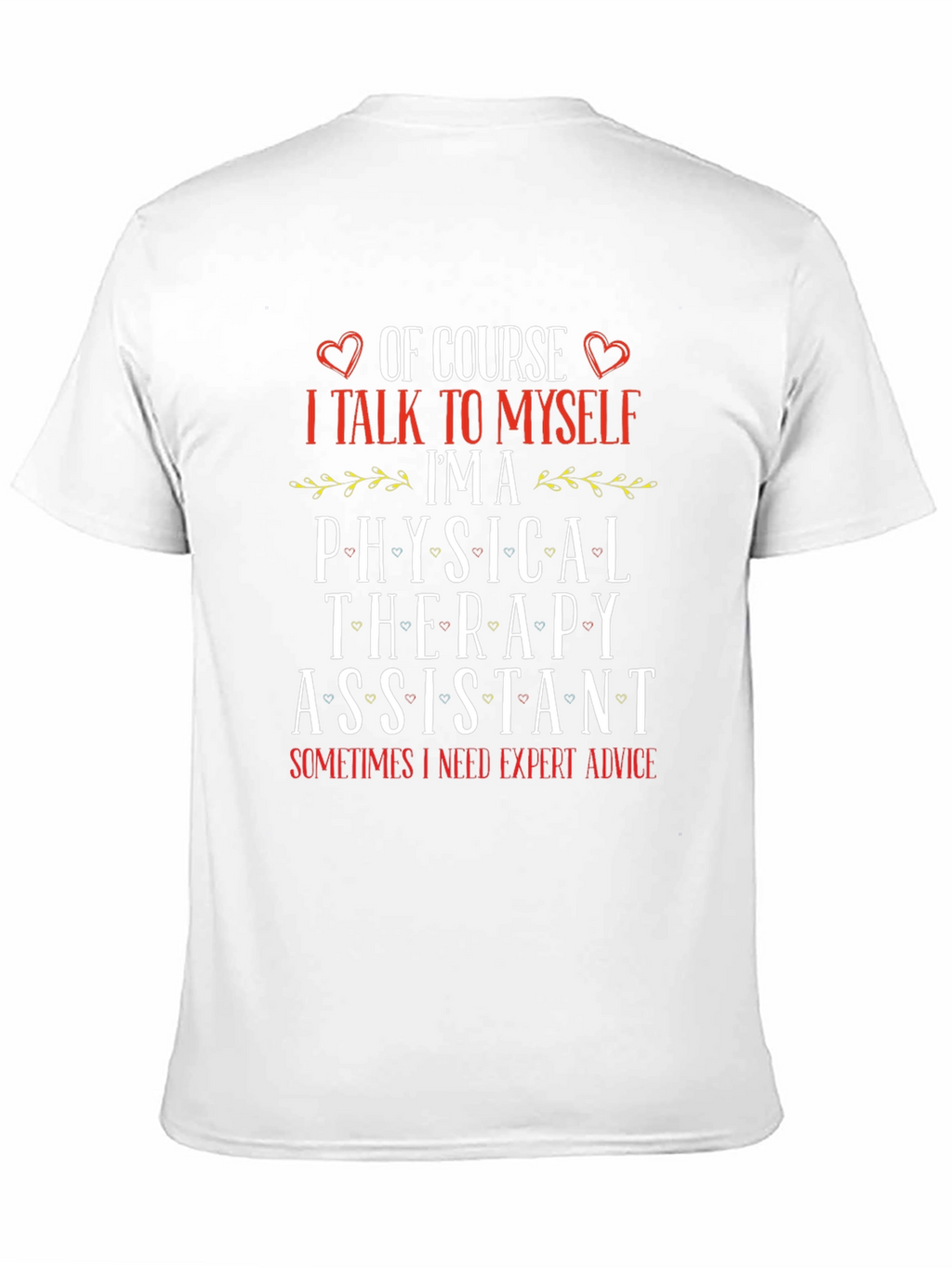 Physical Therapy Assistant T-Shirt - Expert Advice