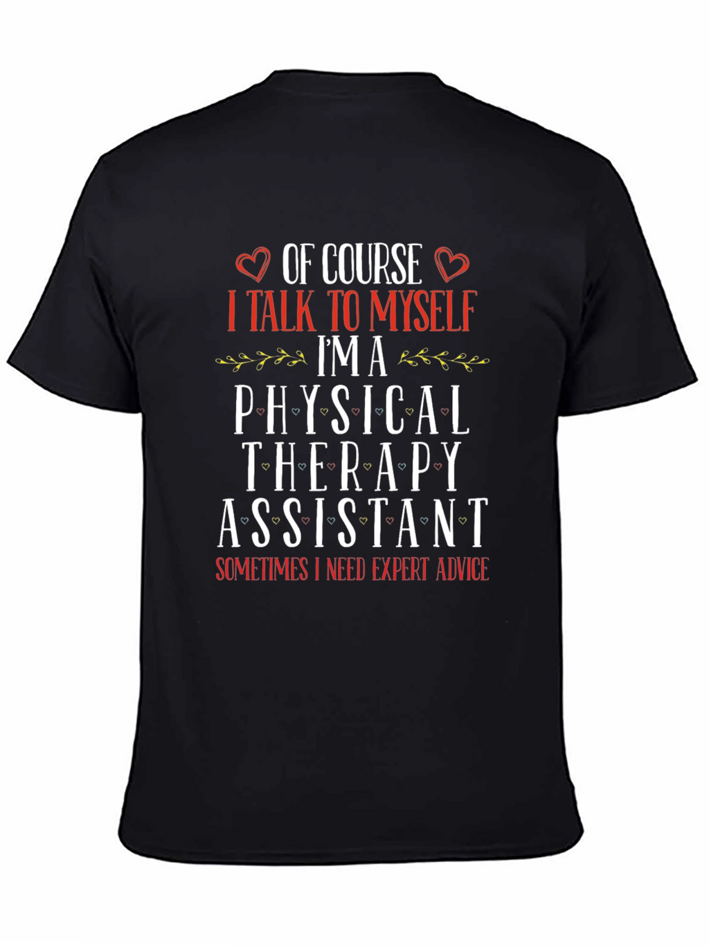 Physical Therapy Assistant T-Shirt - Expert Advice