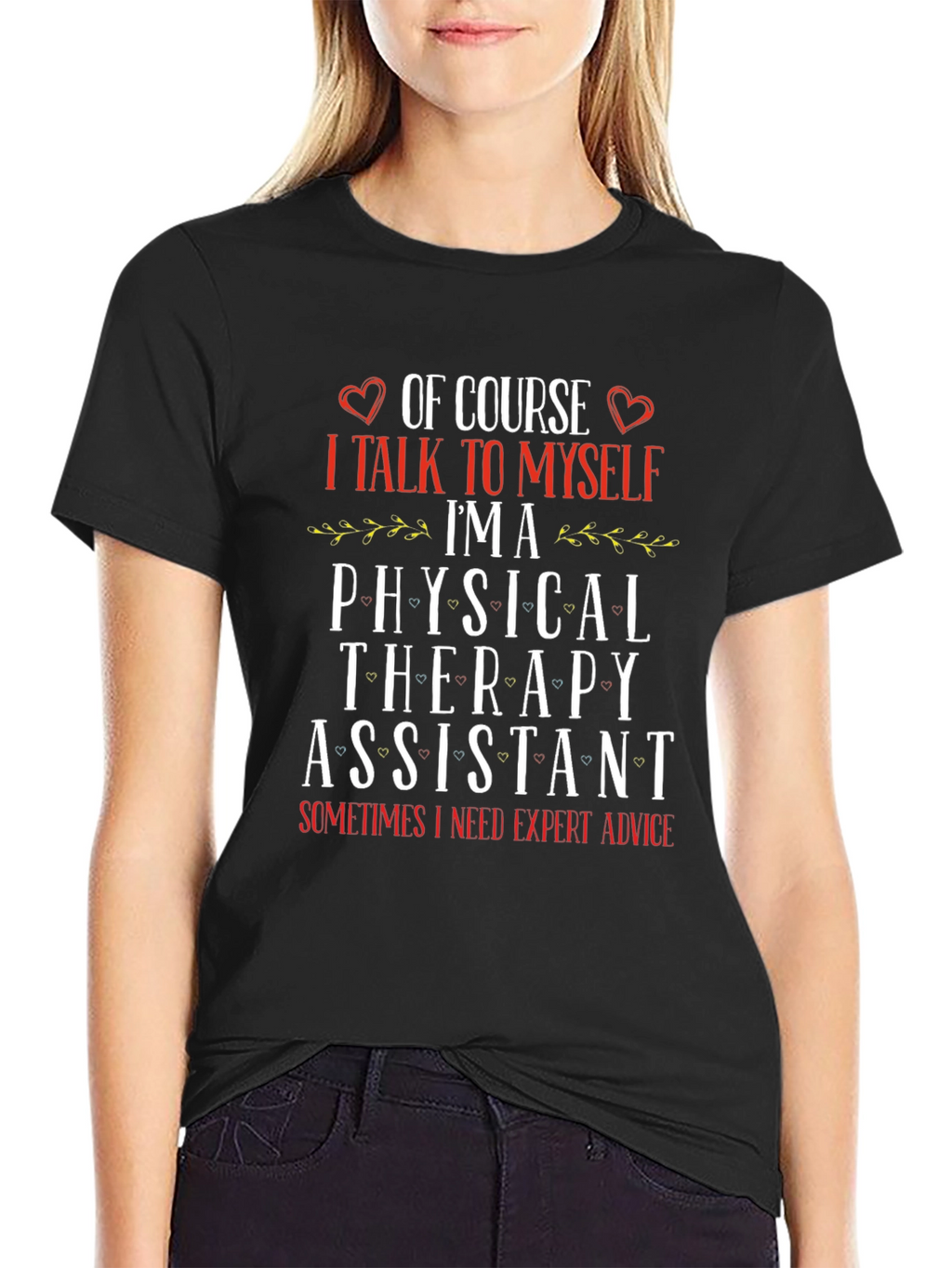 Physical Therapy Assistant T-Shirt - Expert Advice