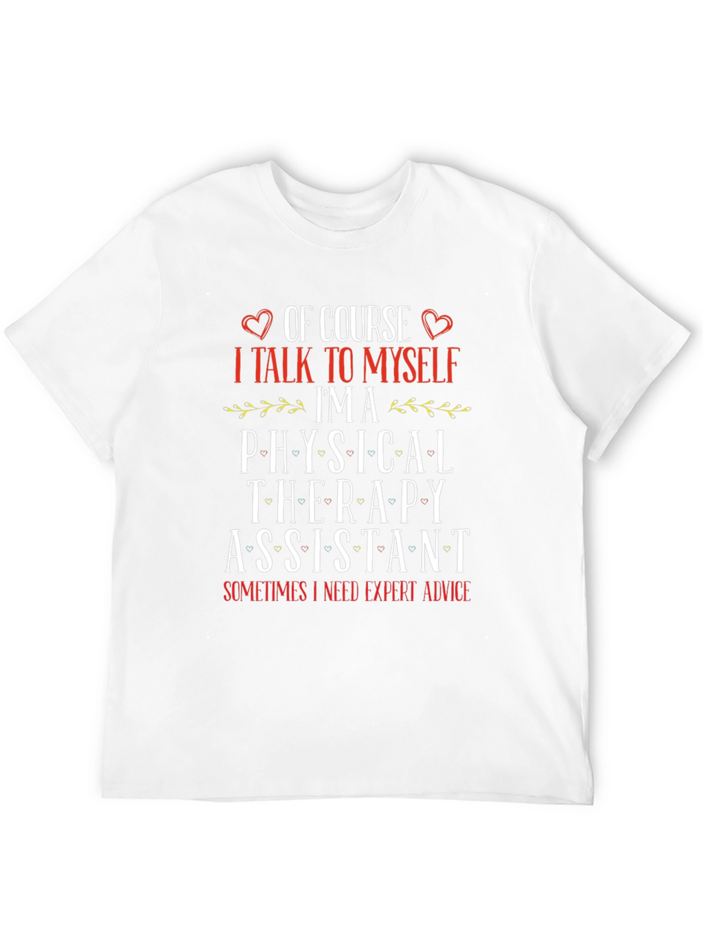 Physical Therapy Assistant T-Shirt - Expert Advice