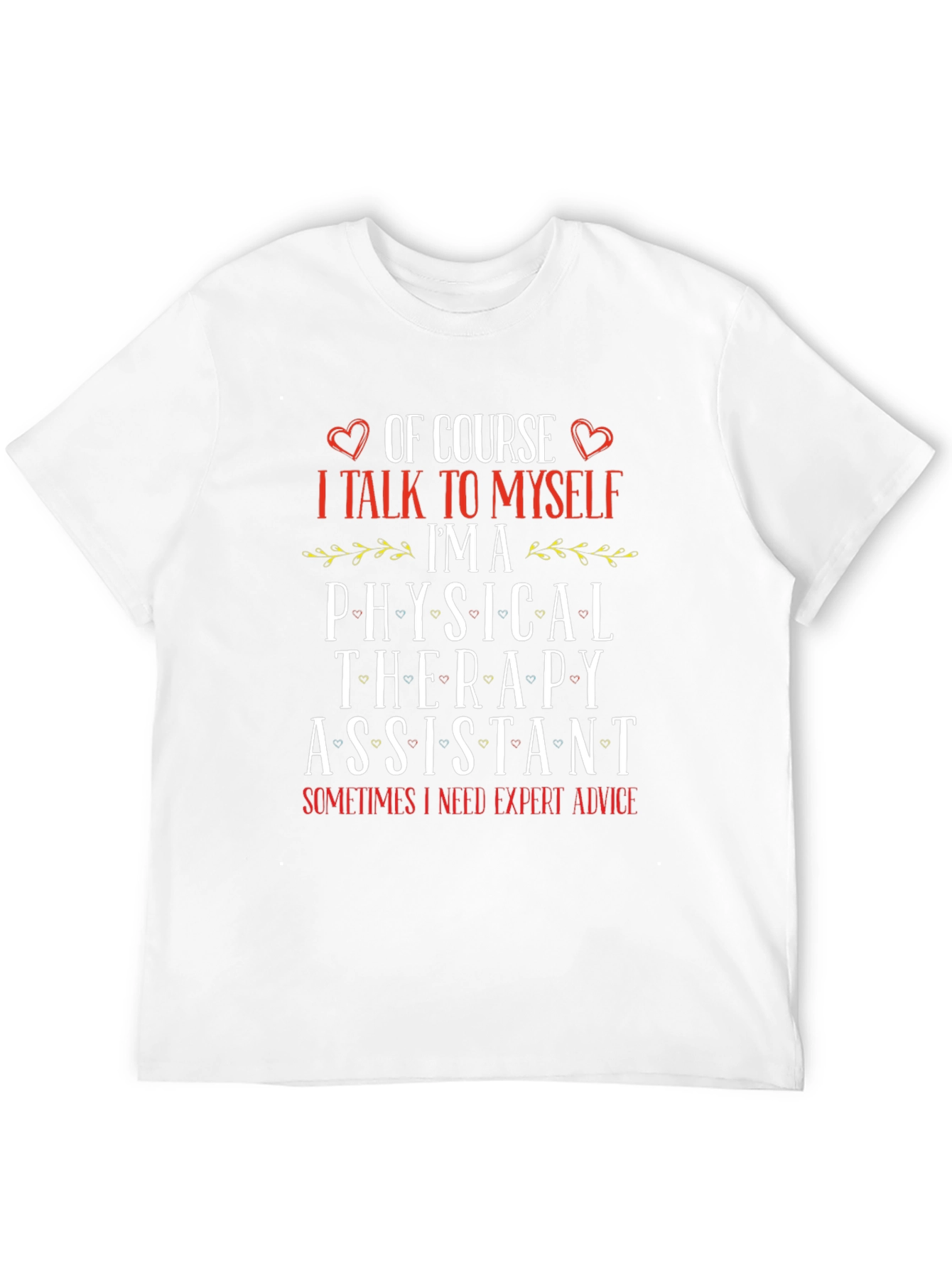 Physical Therapy Assistant T-Shirt - Expert Advice