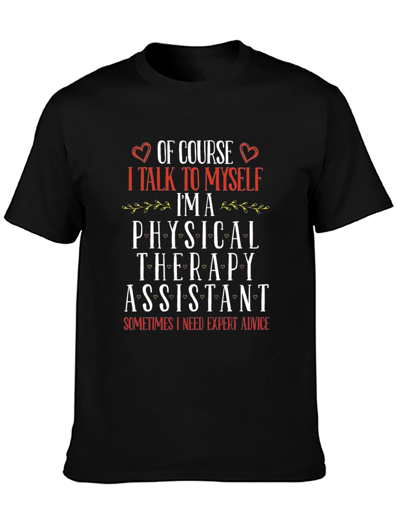 Physical Therapy Assistant T-Shirt - Expert Advice