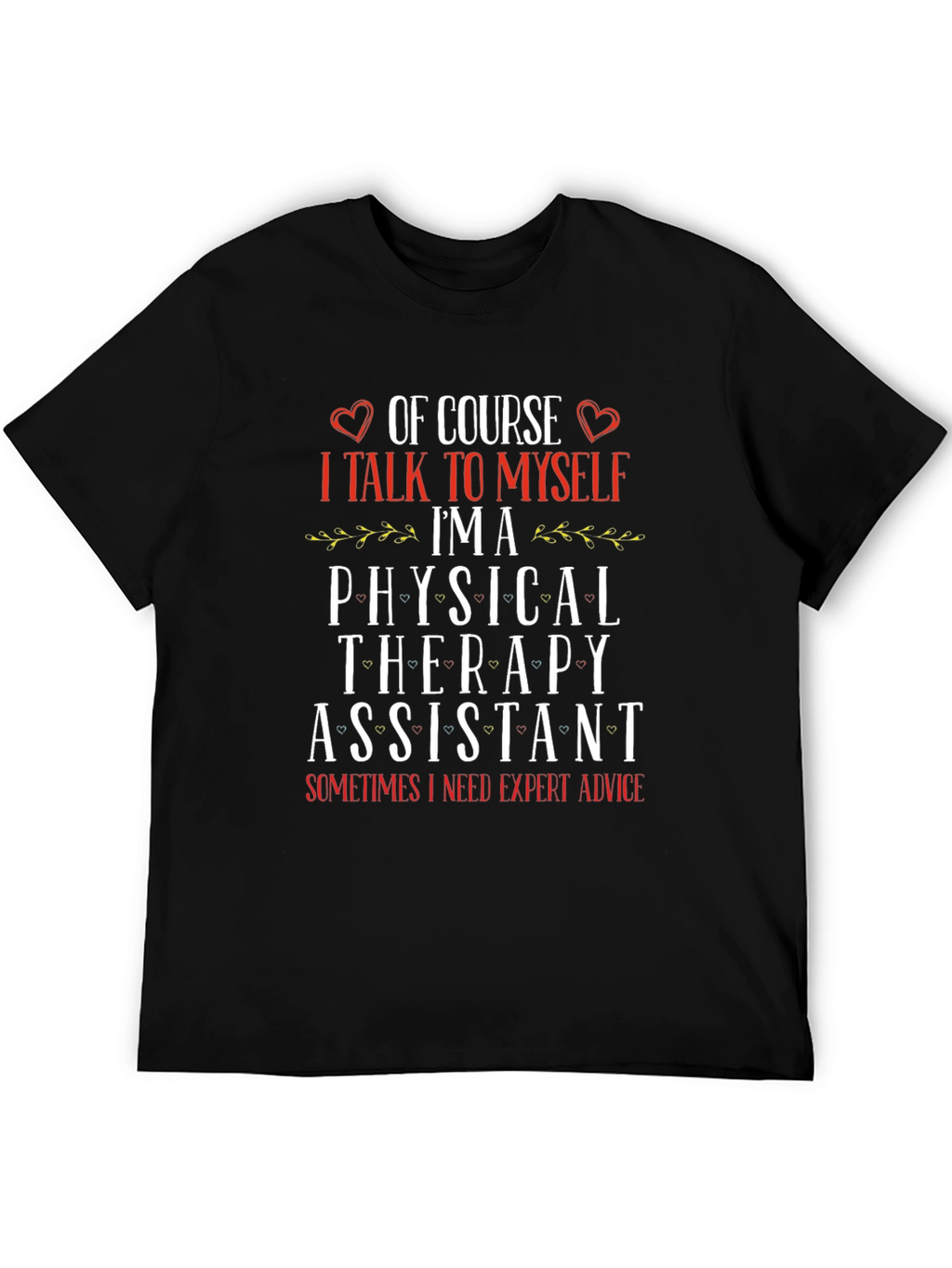 Physical Therapy Assistant T-Shirt - Expert Advice