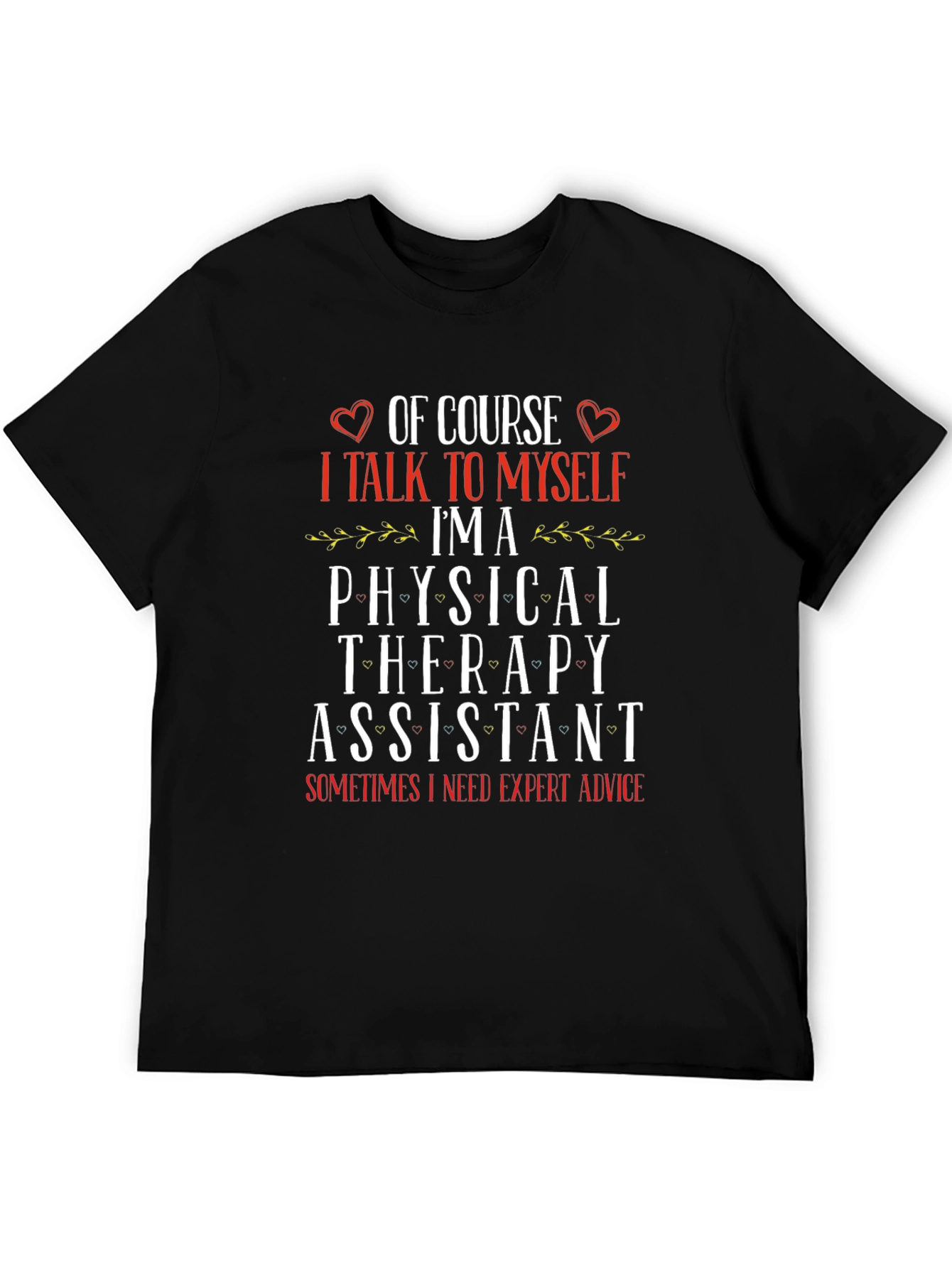 Physical Therapy Assistant T-Shirt - Expert Advice