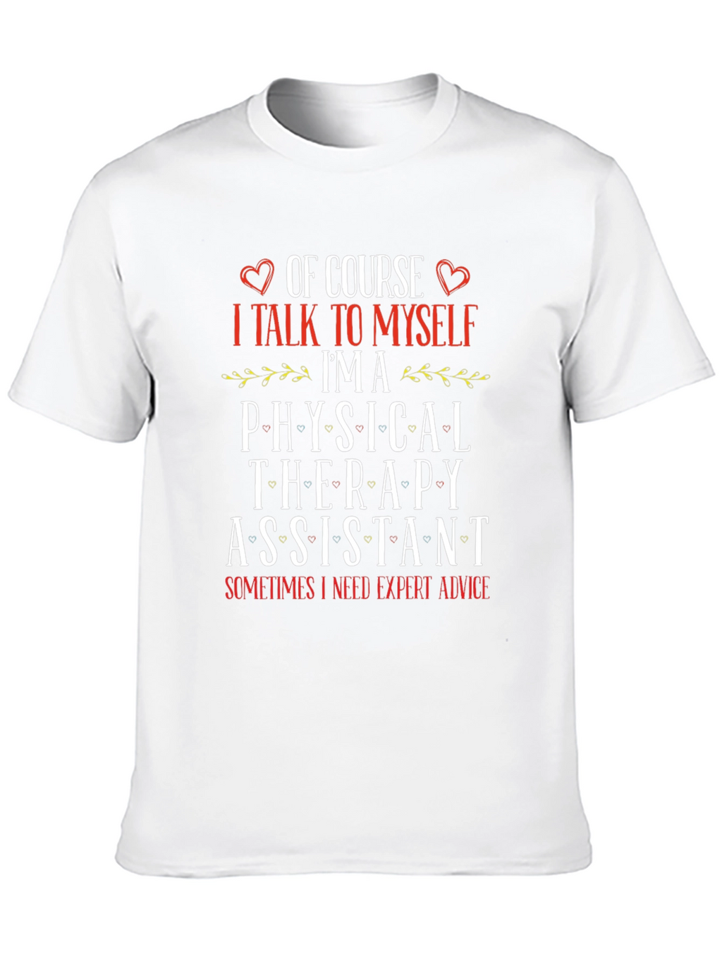 Physical Therapy Assistant T-Shirt - Expert Advice