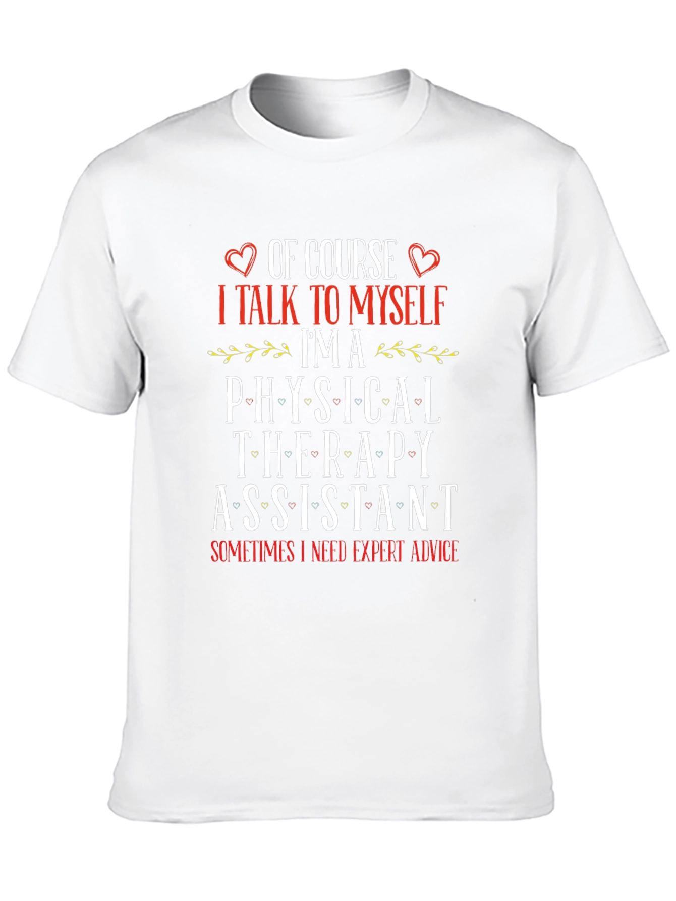 Physical Therapy Assistant T-Shirt - Expert Advice