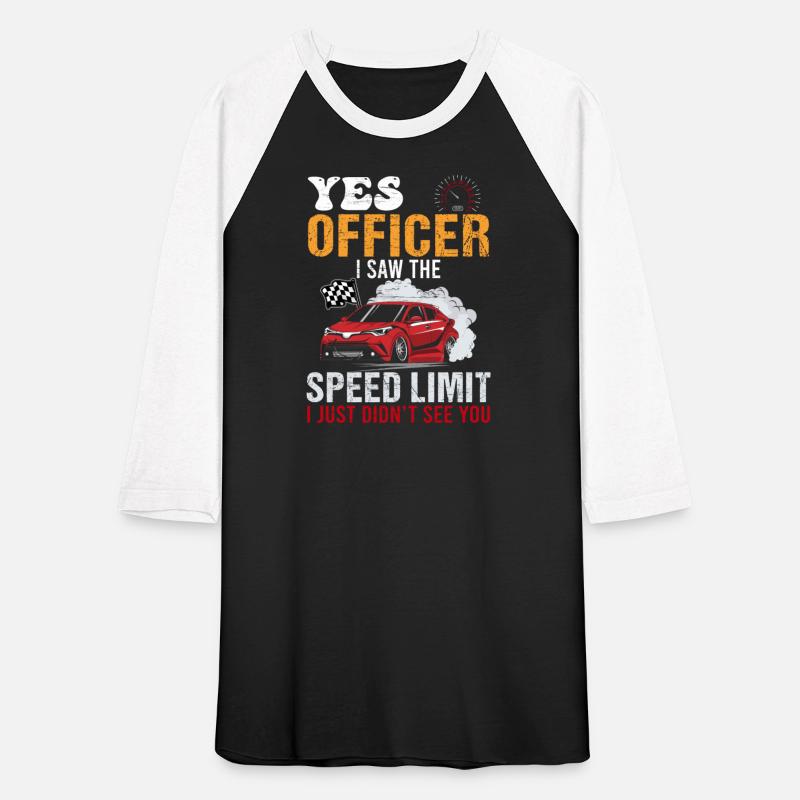 Yes Officer Speeding Funny Racing Race Car Driver