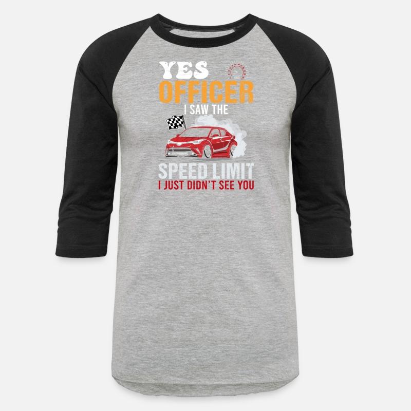 Yes Officer Speeding Funny Racing Race Car Driver