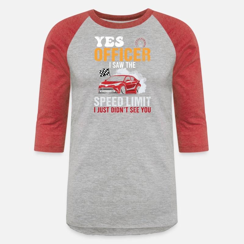 Yes Officer Speeding Funny Racing Race Car Driver