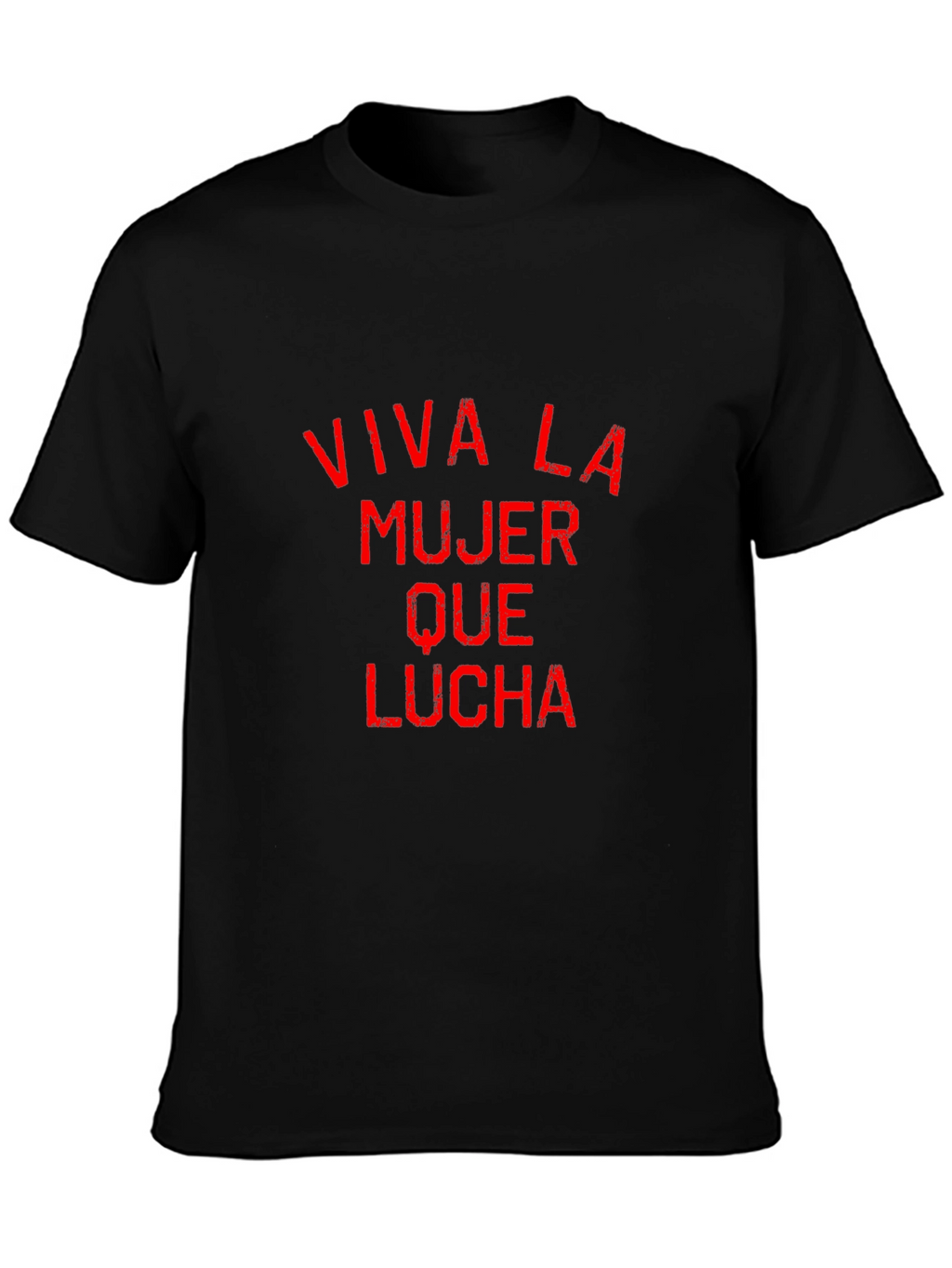 Viva La Mujer Que Lucha T-Shirt