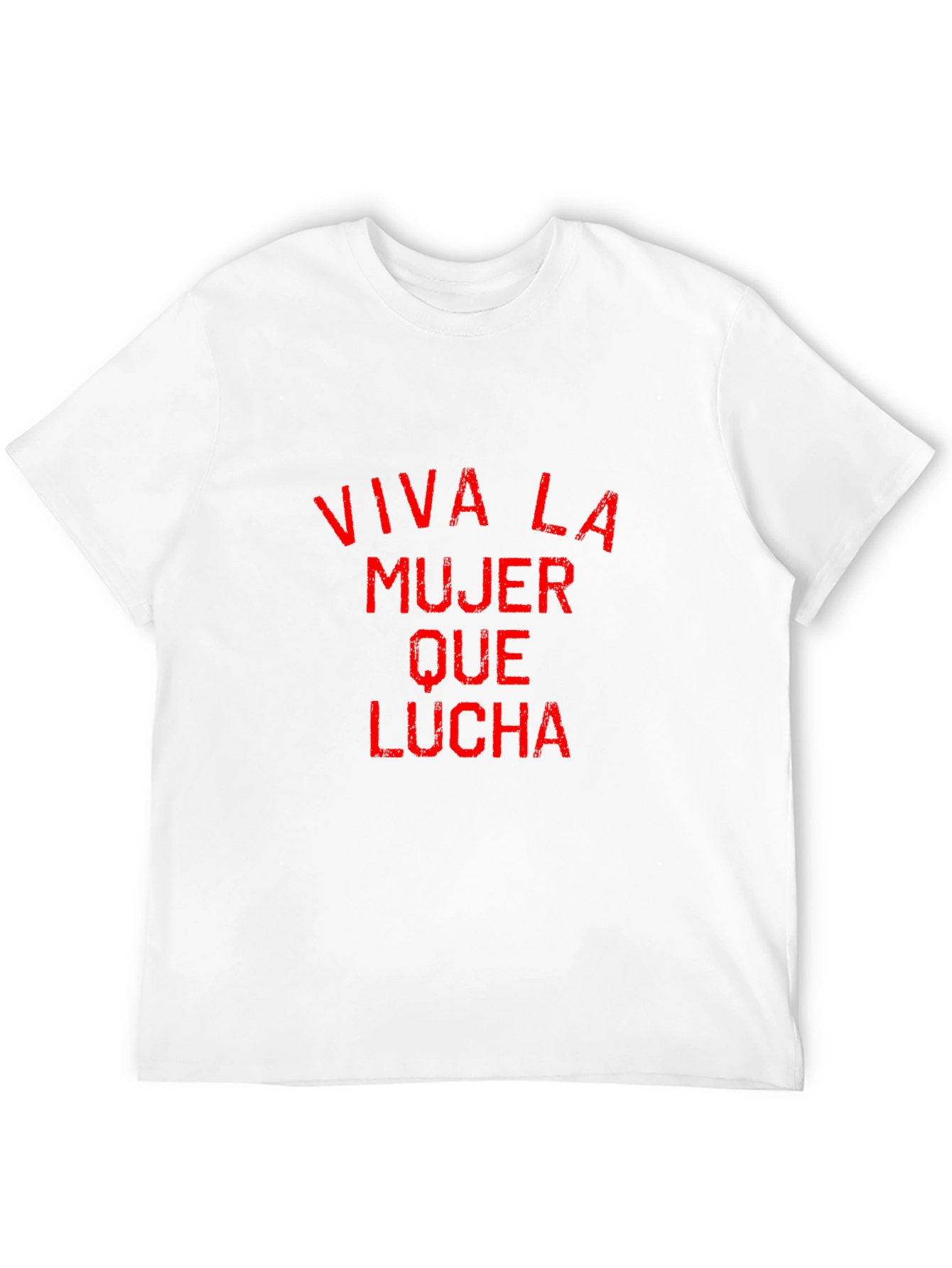 Viva La Mujer Que Lucha T-Shirt