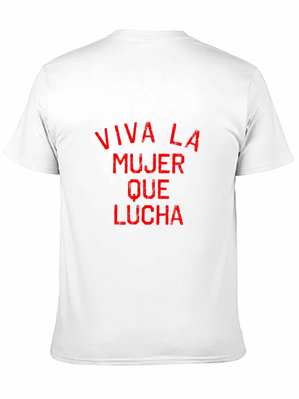 Viva La Mujer Que Lucha T-Shirt