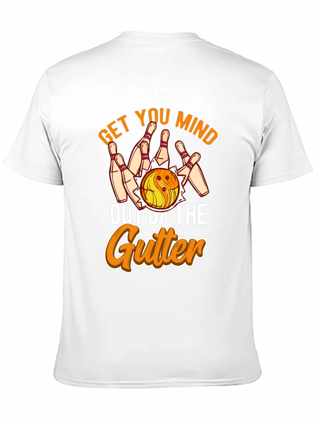 Bowling Get Your Mind Out of the Gutter T-Shirt