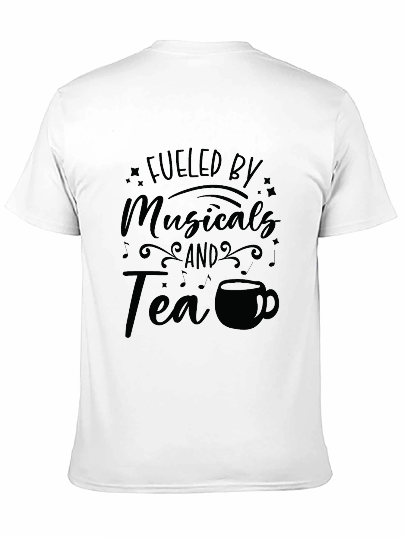 Fueled by Musicals and Tea Graphic T-Shirt