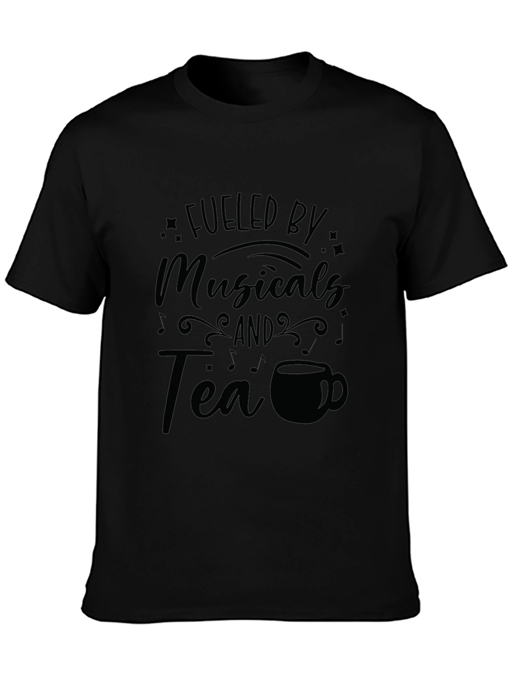 Fueled by Musicals and Tea Graphic T-Shirt