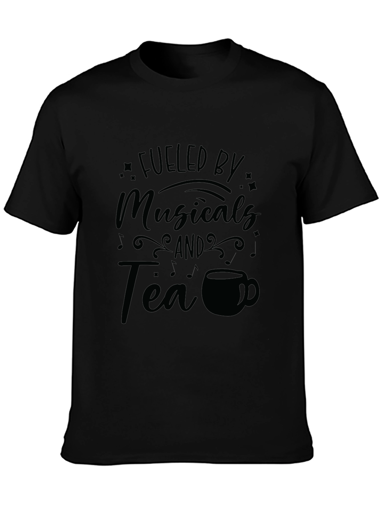 Fueled by Musicals and Tea Graphic T-Shirt