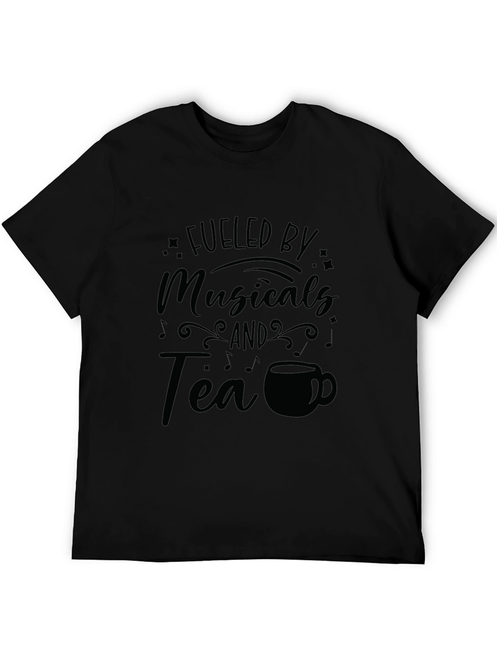 Fueled by Musicals and Tea Graphic T-Shirt