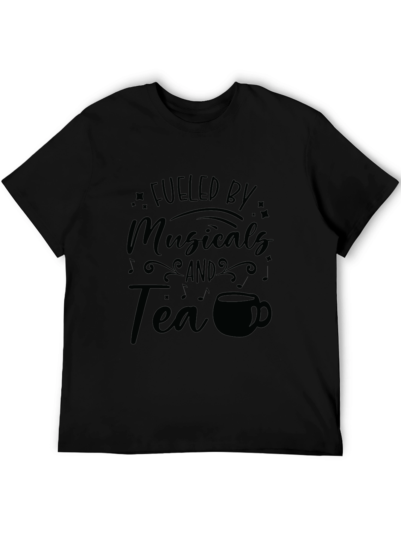 Fueled by Musicals and Tea Graphic T-Shirt