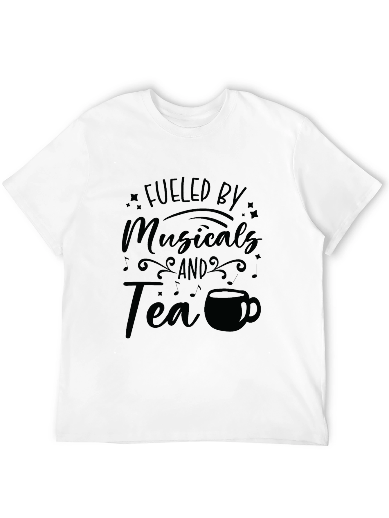 Fueled by Musicals and Tea Graphic T-Shirt