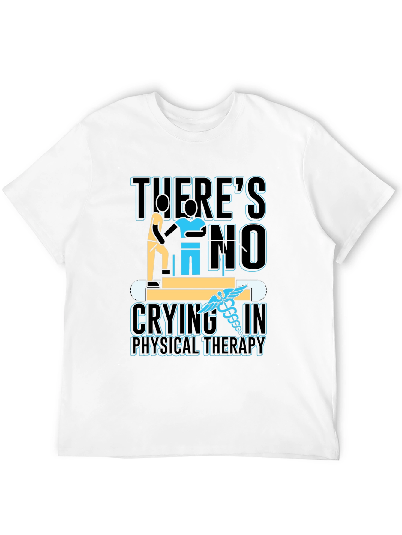 Physical Therapy T-Shirt: No Crying!