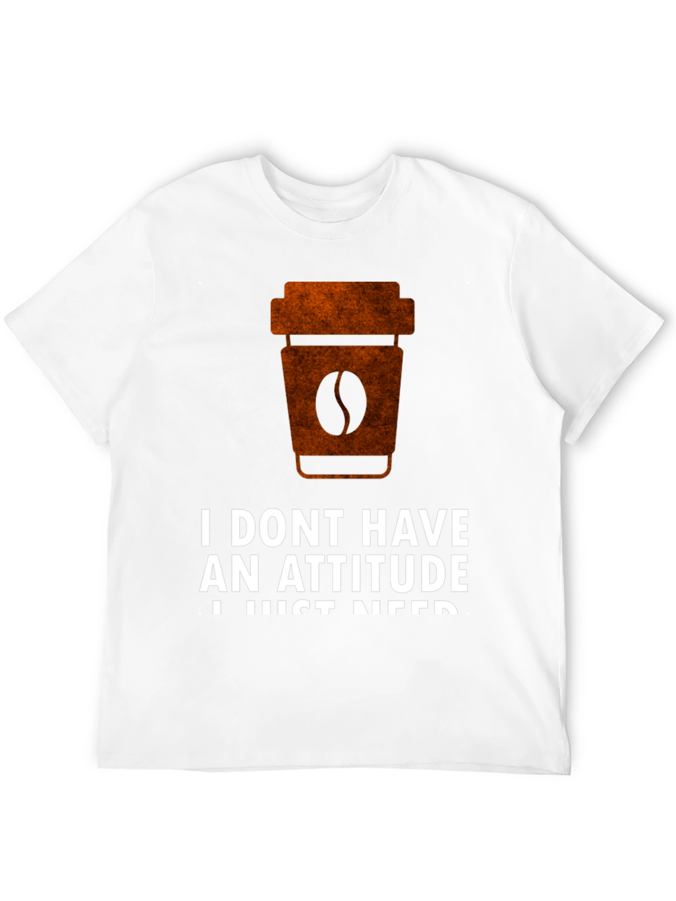 Coffee Attitude T-Shirt - Funny Slogan Graphic Tee
