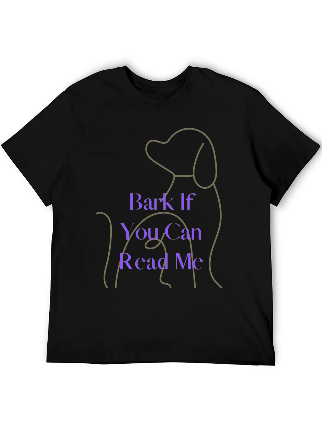 Dog Lover T-Shirt - Bark If You Can Read Me
