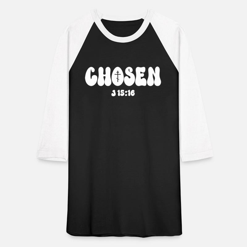 You Are Chosen - Chosen John 15:16.