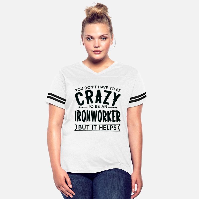 You Don't Have To Be A Crazy Ironworker