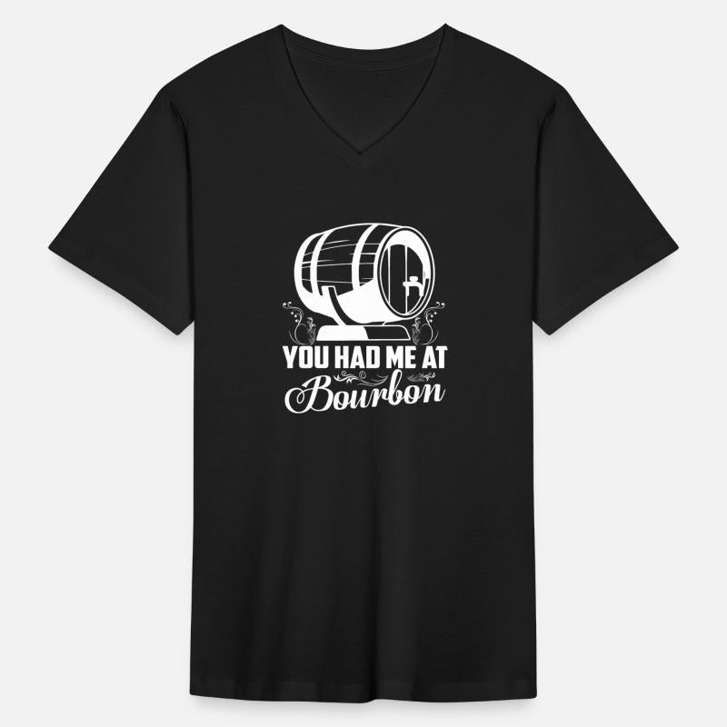 You Had Me At Bourbon Whiskey Drinking