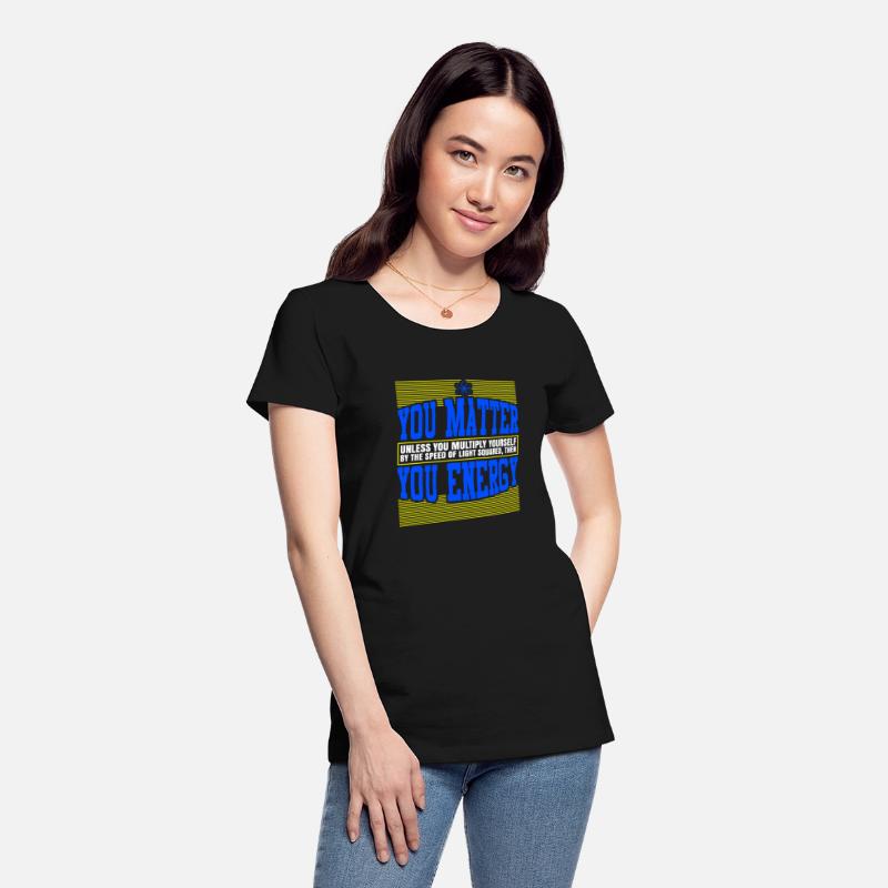 You Matter Then You Energy T-Shirt