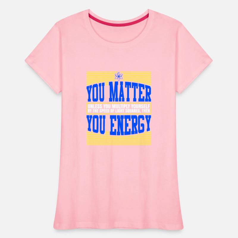 You Matter Then You Energy T-Shirt