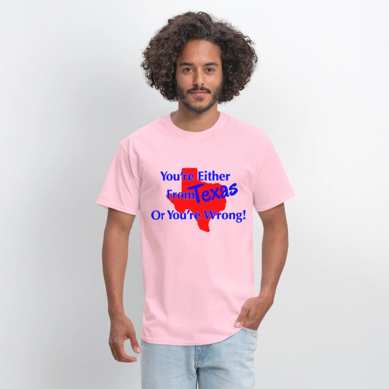 You're either from Texas or you're wrong!