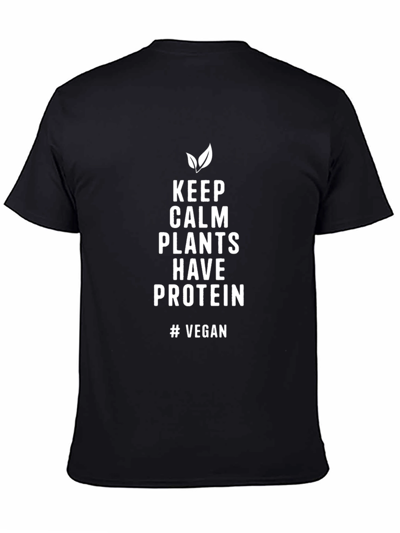 Vegan Slogan T-Shirt: Keep Calm Plants Have Protein