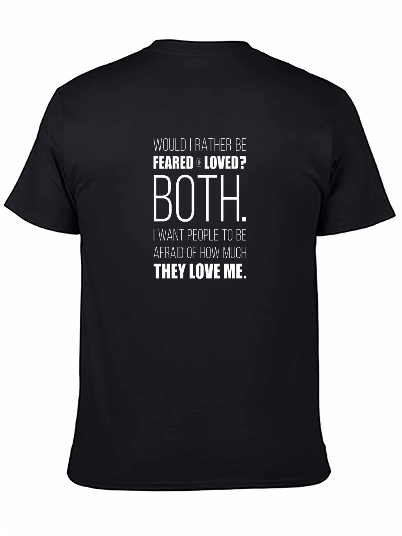 Feared or Loved? Funny Graphic T-Shirt