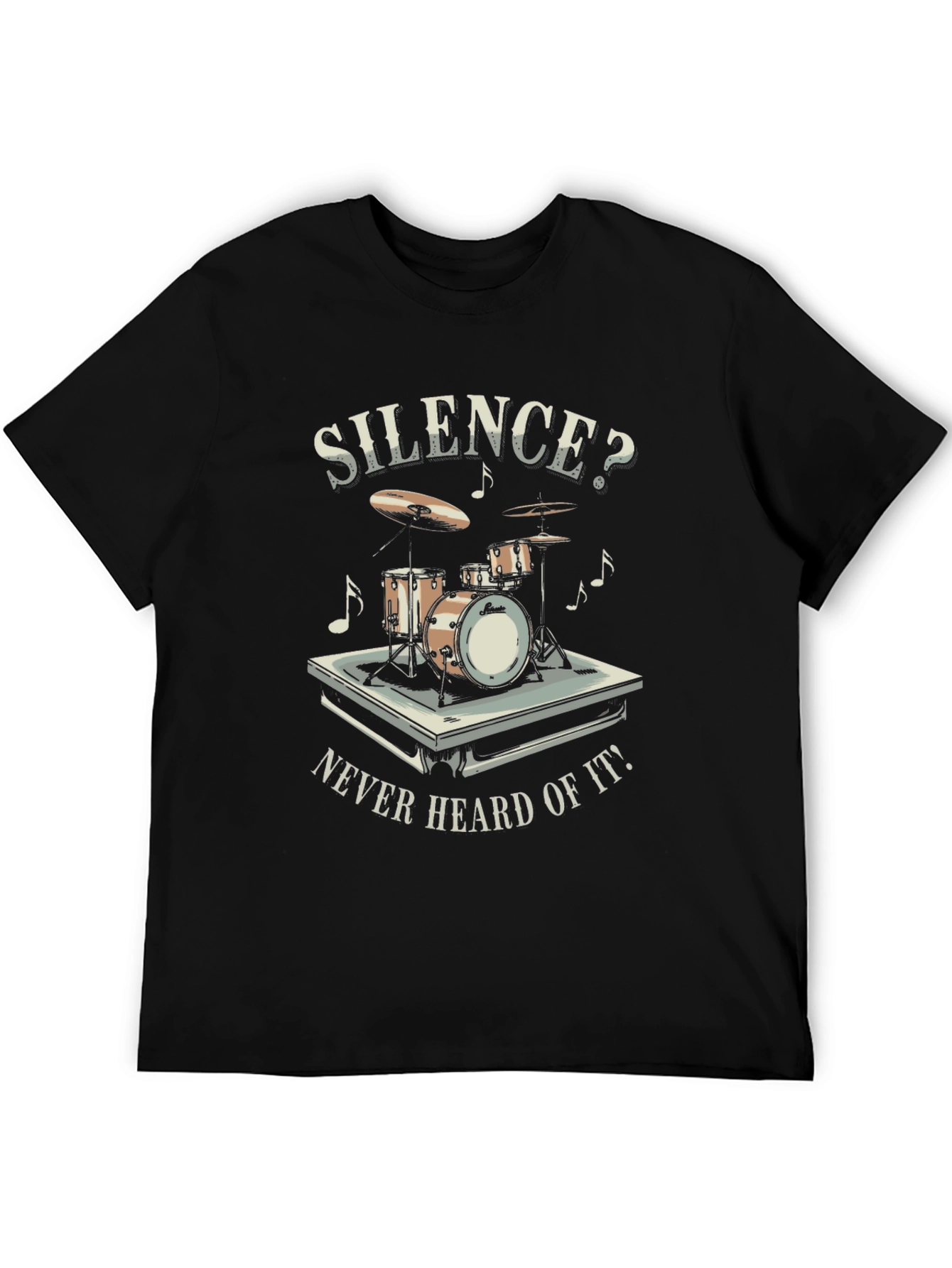 Silence? Never Heard Of It T-Shirt