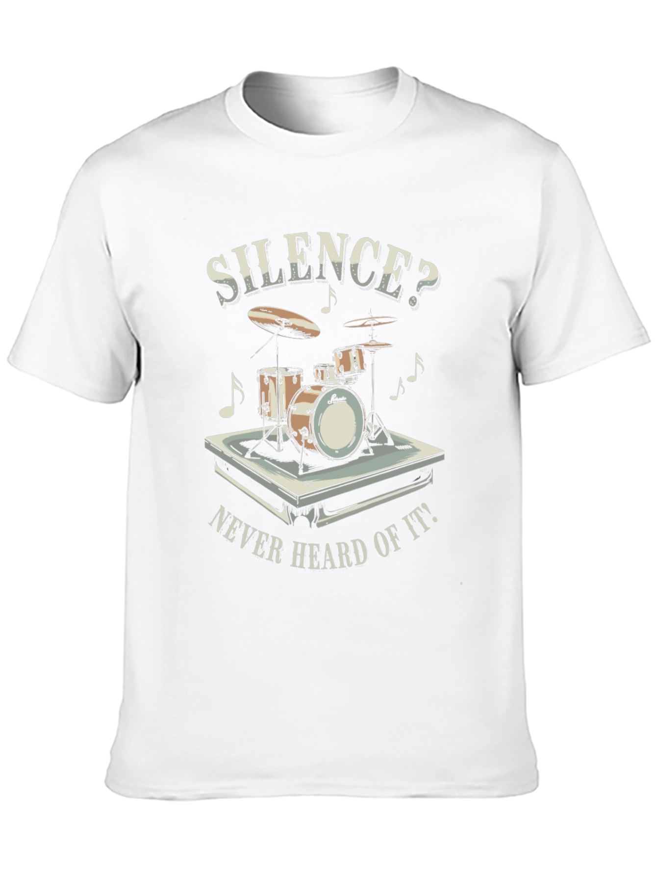 Silence? Never Heard Of It T-Shirt