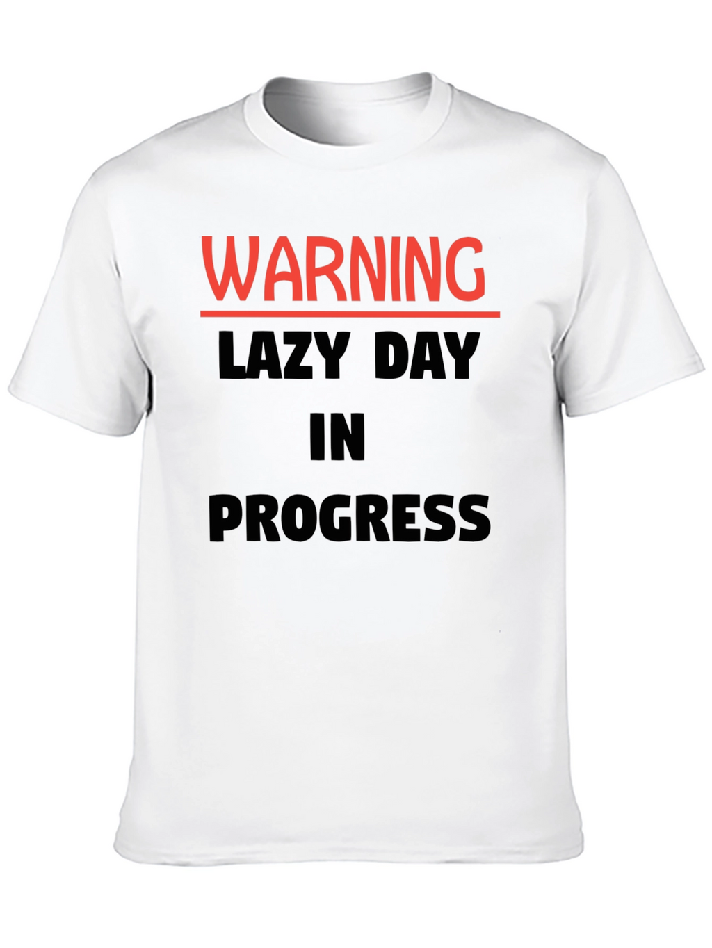 Warning Lazy Day in Progress Novelty T-Shirt