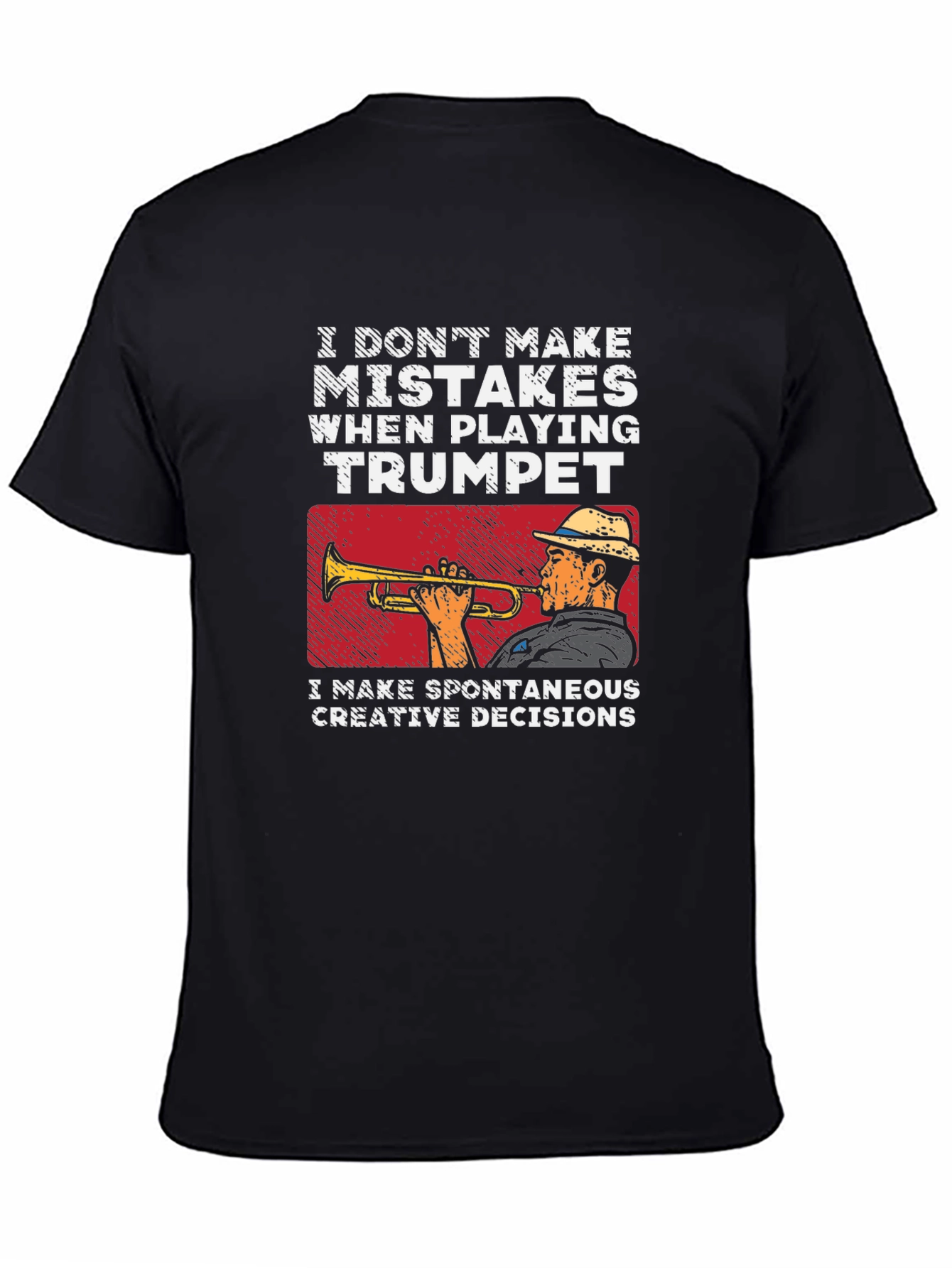 Trumpet Player T-Shirt: No Mistakes Creative Decisions