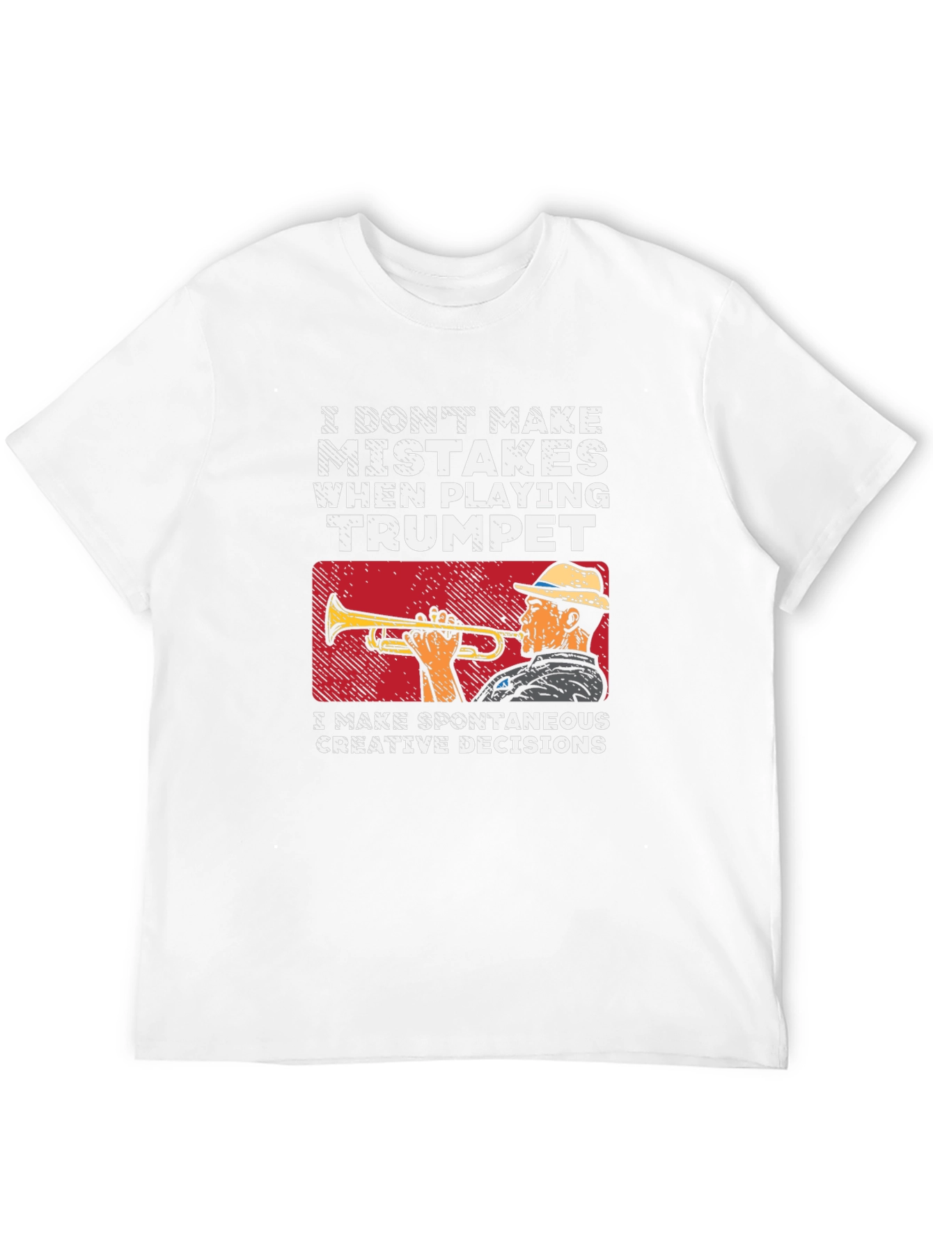 Trumpet Player T-Shirt: No Mistakes Creative Decisions