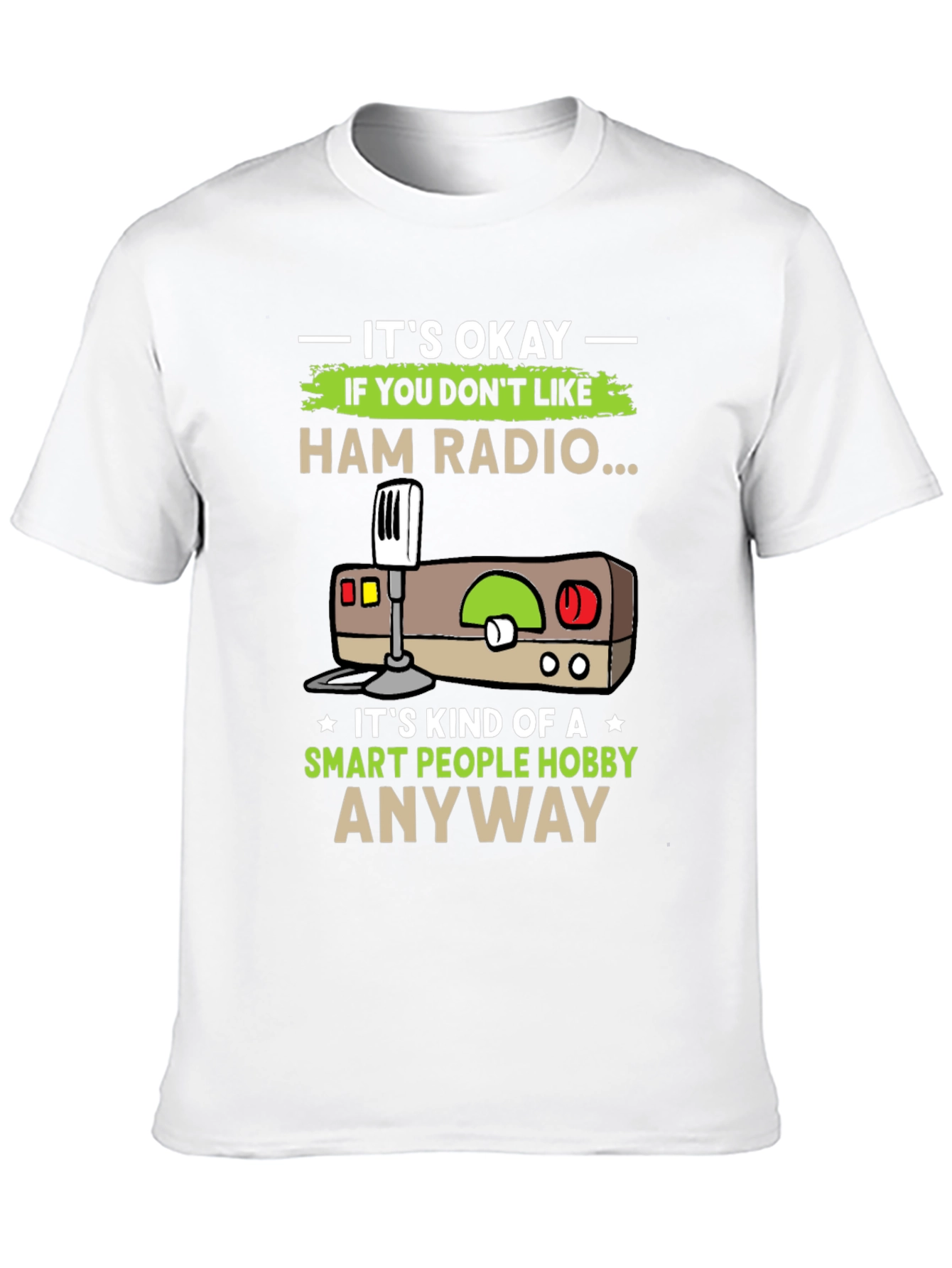 Ham Radio Hobby T-Shirt - Smart People