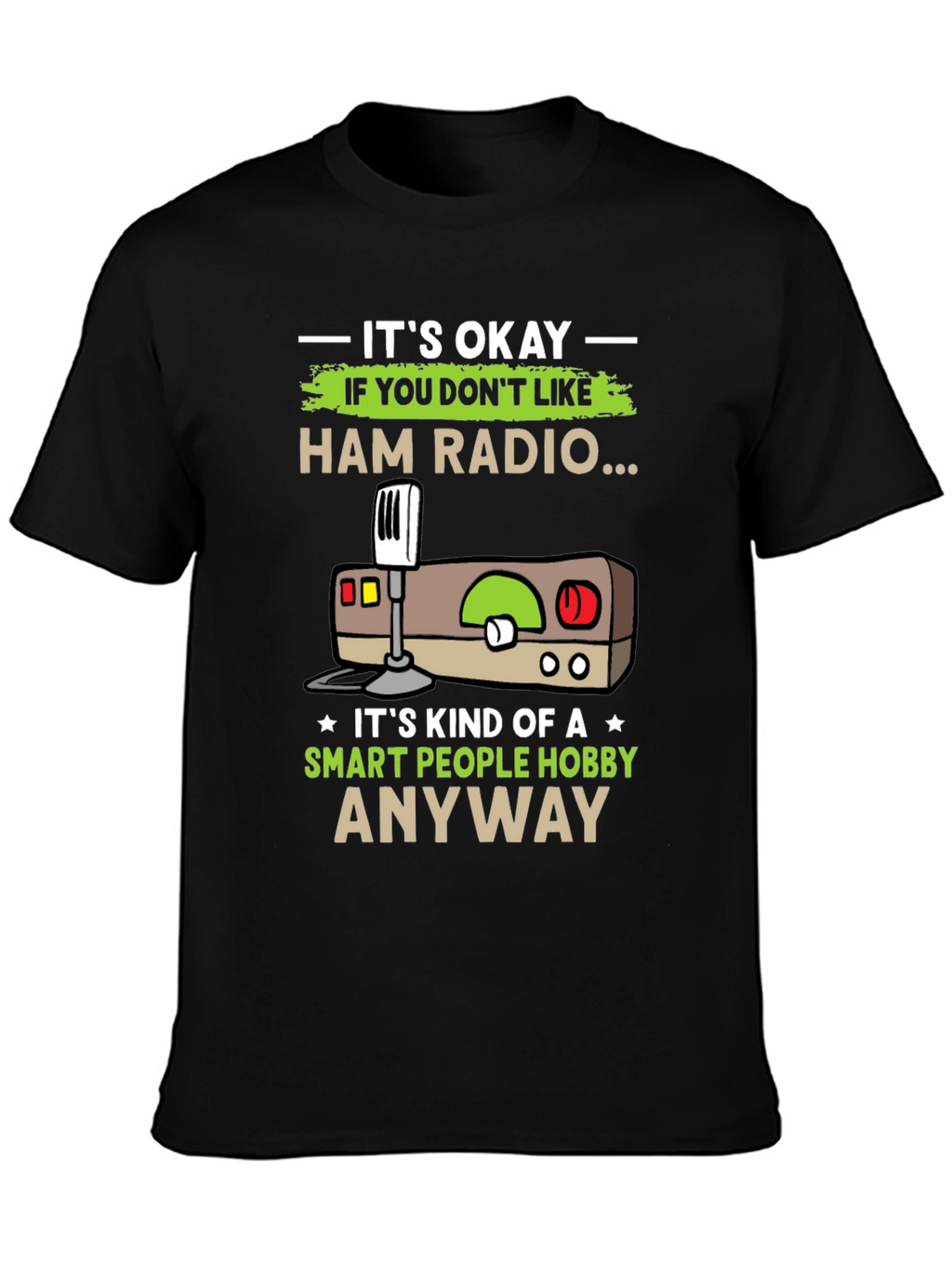 Ham Radio Hobby T-Shirt - Smart People
