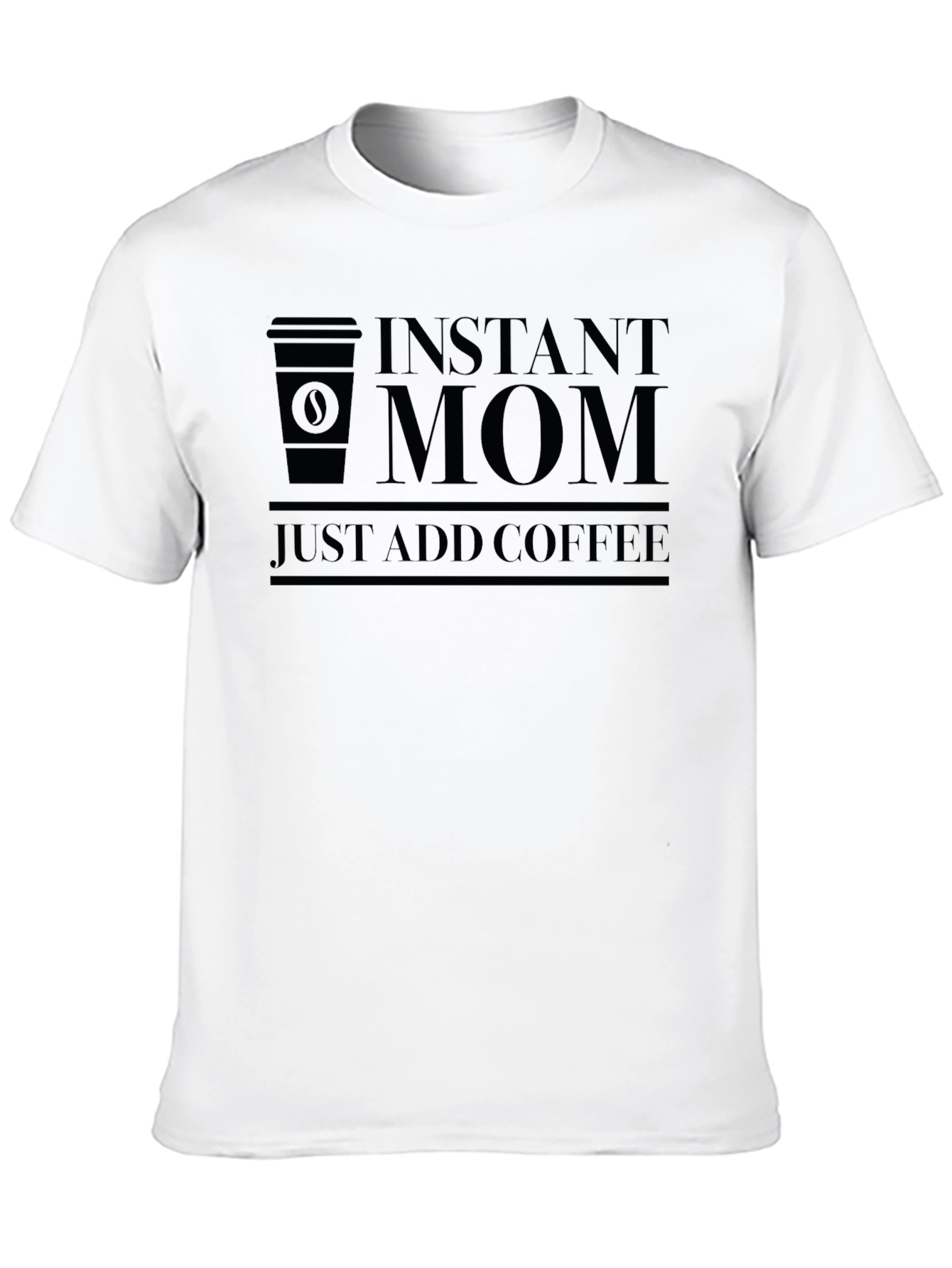 Instant Mom Coffee T-Shirt