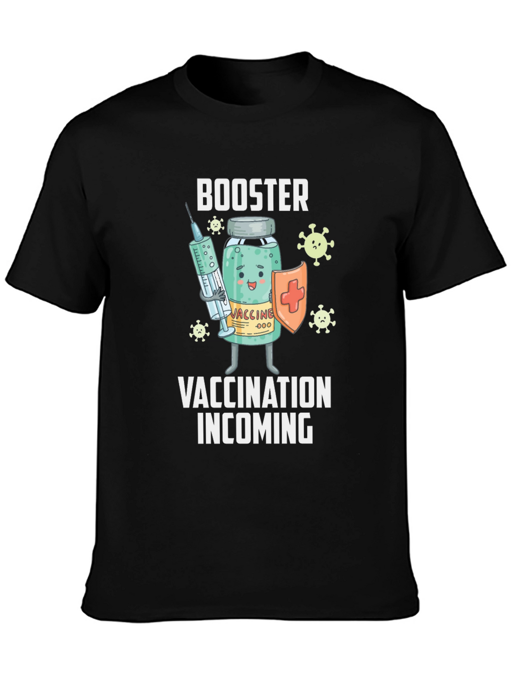 Booster Vaccination Incoming T-Shirt