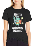 Booster Vaccination Incoming T-Shirt