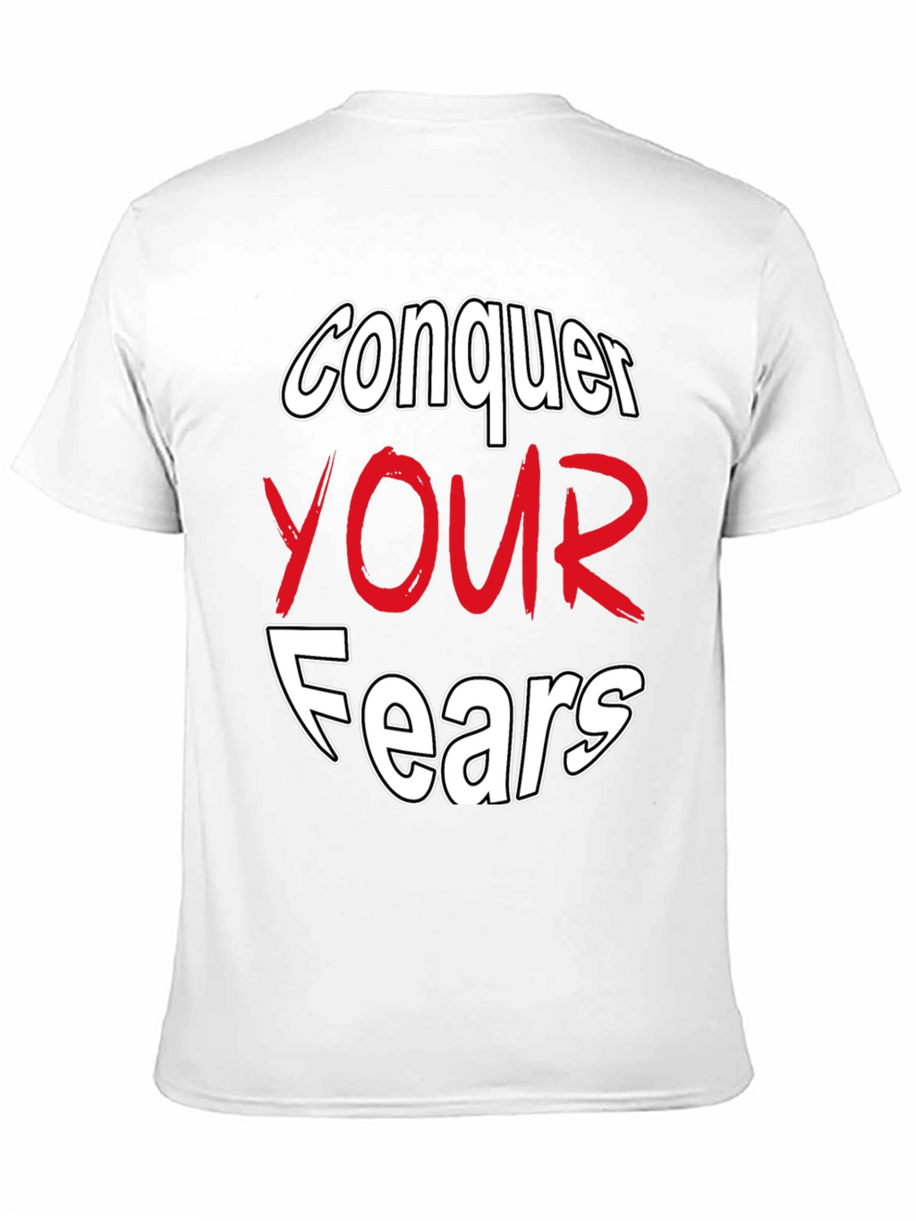 Conquer Your Fears Graphic Tee - Motivational Black T-Shirt