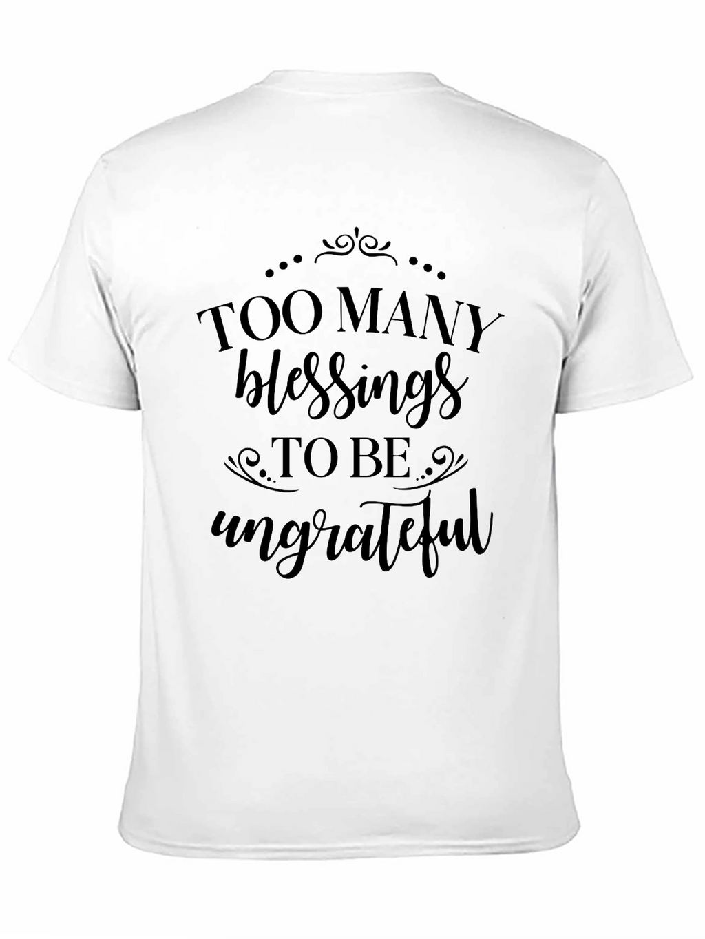 Too Many Blessings T-Shirt